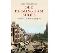 Old Birmingham Shops from Old Photographs
