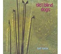 Old Blind Dogs - Tall Tails [CASSETTE]