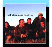 Old Blind Dogs - The Gab o Mey