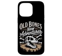 Old Bones New Adventures Funny Fossil Saying Case for iPhone 14 Pro Max