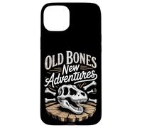 Old Bones New Adventures Funny Fossil Saying Case for iPhone 15 Plus