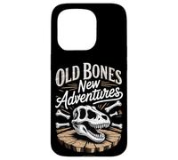 Old Bones New Adventures Funny Fossil Saying Case for iPhone 15 Pro
