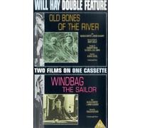 Old Bones Of The River / Windbag The Sailor [VHS]