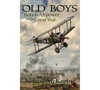 Old Boys: British Airpower in the Great War