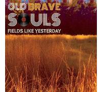 Old Brave Souls - Fields Like Yesterday