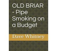 OLD BRIAR - Pipe Smoking on a Budget