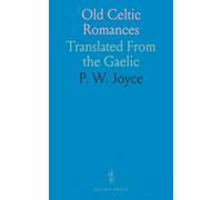 Old Celtic Romances: Translated From the Gaelic
