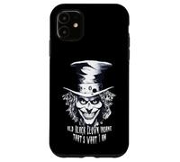 Old Clown Black Crazy That's What I Am Case for iPhone 11
