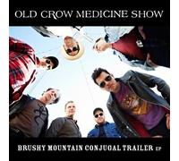 Old Crow Medicine Sh - Brushy Mountain Conjugal Trailer [New CD]