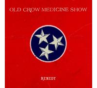 OLD CROW MEDICINE SHOW - Remedy