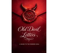 Old Devil Letters: A Guide to the Modern Soul
