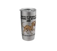 Old Dog I Hate IT When I’M Talking to Myself Sarcastic Stainless Steel Insulated Tumbler