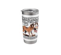 Old Dog I Hate IT When I’M Talking to Myself Sarcastic Stainless Steel Insulated Tumbler