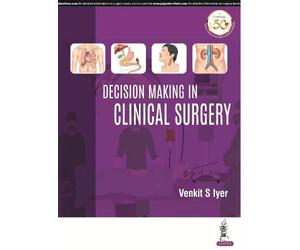 (OLD EDITION) Decision Making in Clinical Surgery