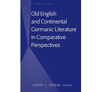 Old English and Continental Germanic Literature in Comparative Perspectives