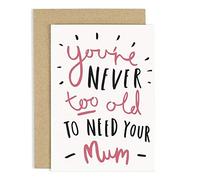 Old English Co. Cute Mother's Day Card for Mum - Never Too Old To Need Mum Mother's Day Card - Funny Heartfelt Card from Son or Daughter - Blank Inside