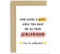 Old English Co. Funny Birthday Card for Girlfriend - 'Who Needs a Gift' Hilarious Birthday Card for Her - Cute Happy Birthday Gift for Girlfriend | Blank Inside
