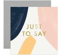 Old English Co. Just To Say Friendship Card - Stylish Abstract Painted Gold Foil Greeting Card for Him, Her, Them | Thank You, Get Well, Thinking of You, Sympathy | Blank Inside & Envelope Included