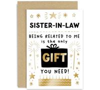 Old English Co. Sister In Law Birthday Cards for Women - Funny Birthday Card for Sister-in-law - 'Only Gift You Need' Cute Birthday Gift for Her - Quality Gold Foil Design | Blank Inside