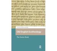 Old English Ecotheology: The Exeter Book (Environmental Humanities in Pre-modern Cultures)
