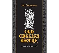 Old English Metre: An Introduction: 07 (Toronto Anglo-Saxon Series)