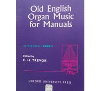 Old English Organ Music for Manuals Book 2: Bk. 2 by Trevor. C. H. ( 1966 ) Paperback