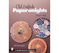 Old English Paperweights (Schiffer Book for Collectors)