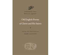 Old English Poems of Christ and His Saints (Dumbarton Oaks Medieval Library): 27