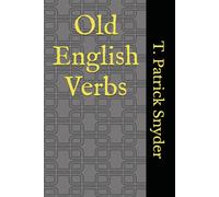 Old English Verbs (Old English Grammar Books)