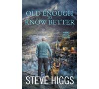 Old Enough to Know Better: 6 (Albert Smith's Mystery Thrillers)