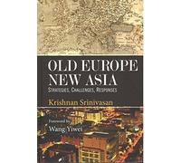 Old Europe New Asia: Strategies, Challenges, Responses