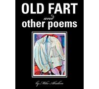 OLD FART and OTHER POEMS