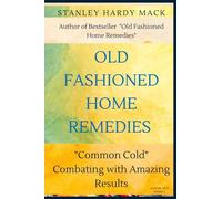 Old Fashioned Home Remedies: Common Cold