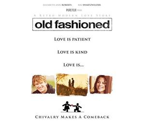Old Fashioned - Love is Patient, Love is Kind, Love is ... Chivalry Makes a Comeback DVD