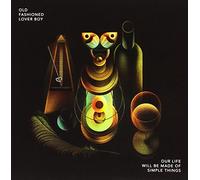 Old Fashioned Lover - Our Life Will Will Be Made