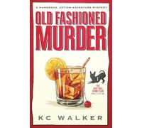 Old Fashioned Murder: An Arrow Investigations Humorous, Action-Adventure Mystery: 1 (Last Call Crime Club)