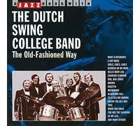 Old Fashioned Way Import edition by Dutch Swing College (2006) Audio CD