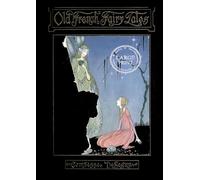Old French Fairy Tales: Beautifully Illustrated:Large Print Edition for a better reading experience