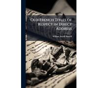 Old-French Titles of Respect in Direct Address