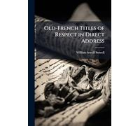 Old-French Titles of Respect in Direct Address