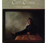 Old Friends by Guy Clark (1988-12-02)