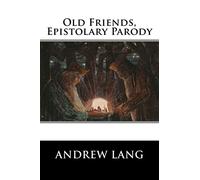 Old Friends, Epistolary Parody