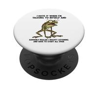 Old Frog I Hate IT When I’M Talking to Myself Sarcastic PopSockets Adhesive PopGrip