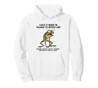 Old Frog I Hate IT When I’M Talking to Myself Sarcastic Pullover Hoodie