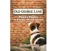 Old George Lane: Paws & Poetry 20 Whisker-Worthy Rhymes