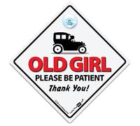 Old Girl Please Be Patient Elderly Driver Sign, Joke Car Sign For Old Drivers