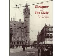 Old Glasgow and The Clyde: From the Archives of T. and R. Annan
