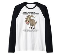 Old Goat I Hate IT When I’M Talking to Myself Sarcastic Raglan Baseball Tee