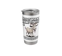 Old Goat I Hate IT When I’M Talking to Myself Sarcastic Stainless Steel Insulated Tumbler
