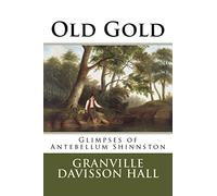 Old Gold: Glimpses of Antebellum Shinnston